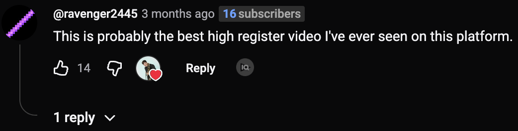 YouTube comment: this is probably the best high register video I have ever seen on this platform