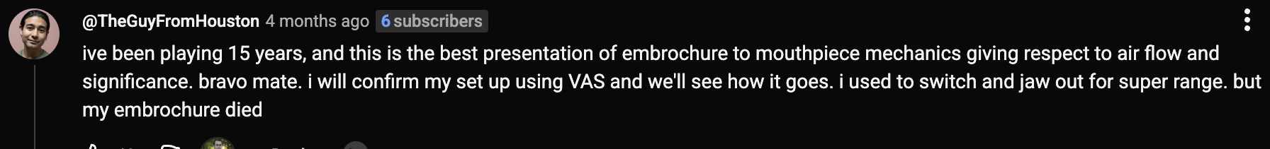 YouTube comment: I have been playing 15 years, and this is the best presentation of embouchure to mouthpiece mechanics